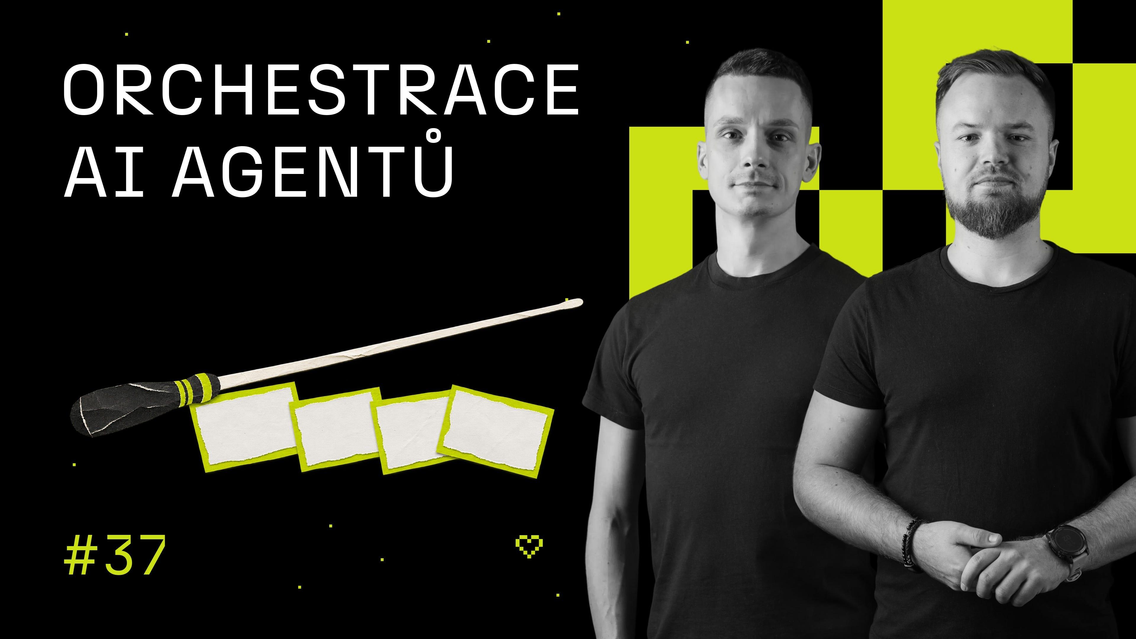 Orchestrace AI agentů: kolik jich pustit najednou? | Deeplink Show #37